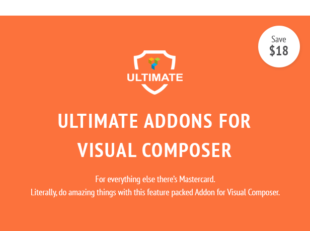 Ultimate Addons for Visual Composer. For everything else there’s Mastercard. Literally, do amazing things with this feature packed Addon for Visual Composer.
